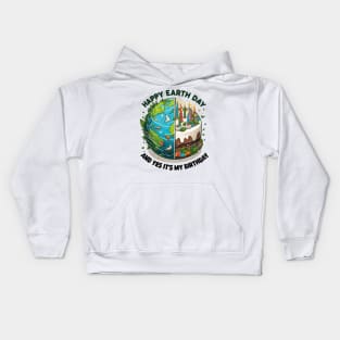Born On Earth Day 2024 Happy Earth Day It's My Birthday Kids Hoodie